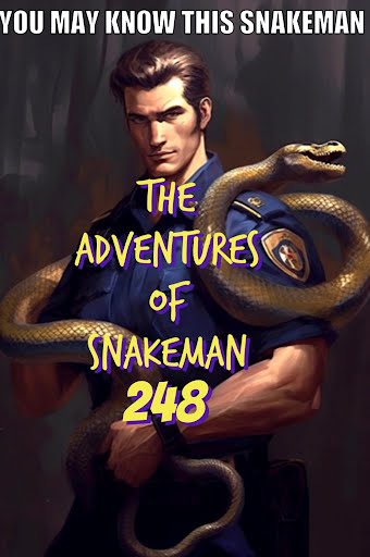 Unleash the extraordinary adventures of Snakeman 248!